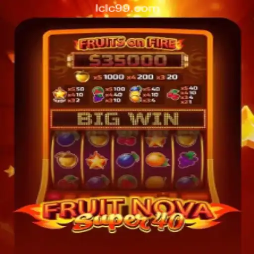 Exploring the World of FruitNovaSuper40: The Premier Slots Experience at LC99.COM Oficial Slots Brasil #1