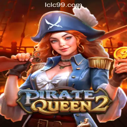 PirateQueen2: The Ultimate Slot Adventure at LC99.COM